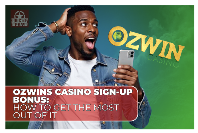 Ozwins Casino Sign-Up Bonus: How to Get the Most Out of It